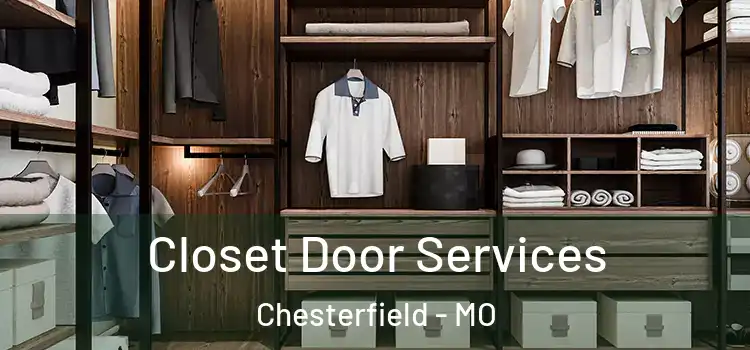 Closet Door Services Chesterfield - MO