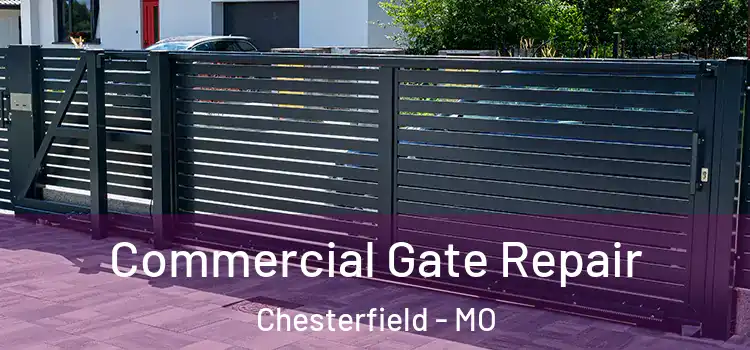Commercial Gate Repair Chesterfield - MO