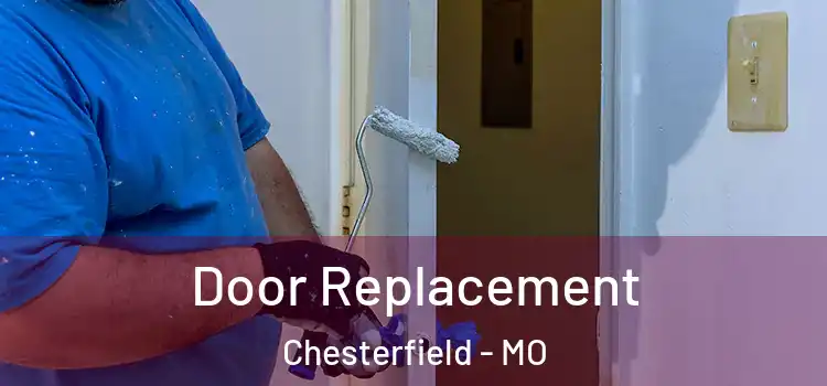Door Replacement Chesterfield - MO