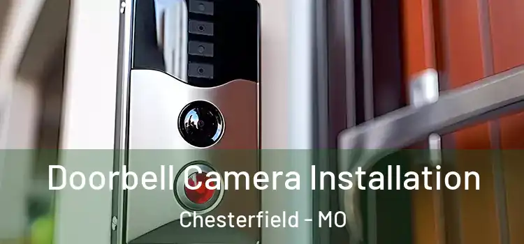  Doorbell Camera Installation Chesterfield - MO