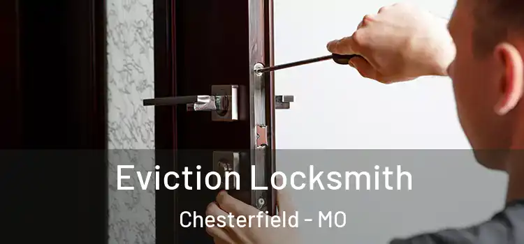 Eviction Locksmith Chesterfield - MO
