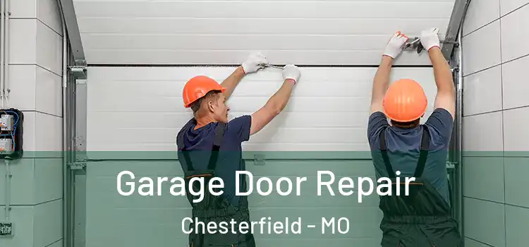  Garage Door Repair Chesterfield - MO