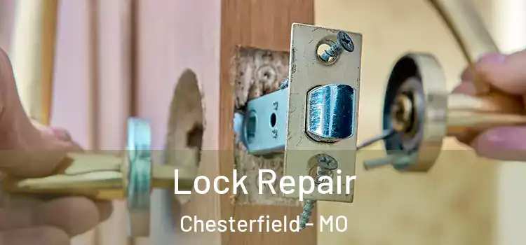 Lock Repair Chesterfield - MO