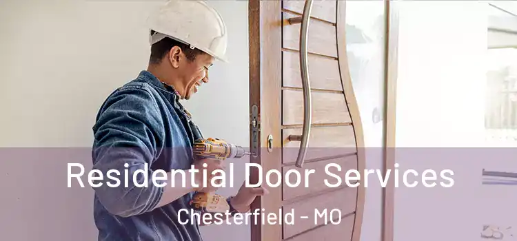 Residential Door Services Chesterfield - MO